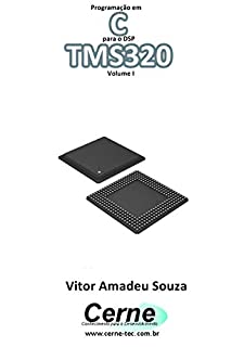 Livro Programação em  C para o DSP TMS320 Volume I