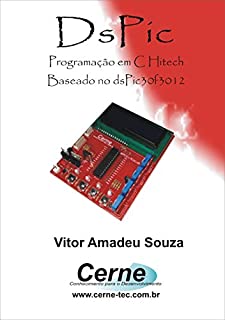 Livro Programação em C para o dsPIC     Com Base C HITECH