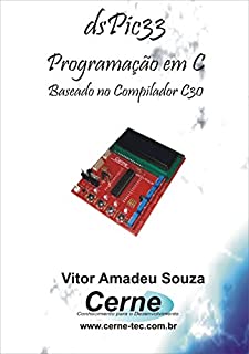 Livro Programação em C para o dsPIC33     Com Base no C30