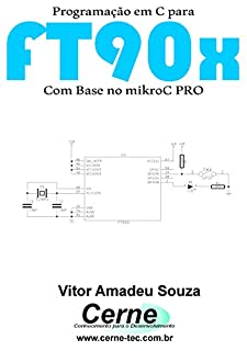 Programação em C para FT90x Com Base no mikroC PRO