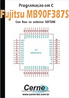 Programação em C para o  Fujitsu MB90F387S Com Base no ambiente SOFTUNE