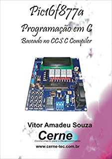 Livro Programação em C  para o  PIC16F877A Com Base no C CCS