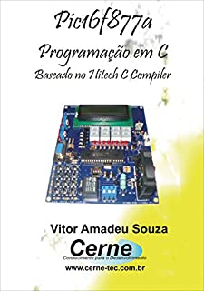 Livro Programação em C para o PIC16F877A      Com Base no C da HITECH