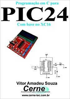Livro Programação em C para PIC24 Com base no XC16