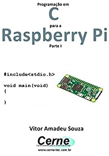 Programação em C para a Raspberry Pi Parte I