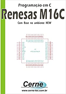 Programação em C para o  Renesas M16C/26A Com Base no ambiente HEW