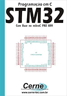 Programação em C para o STM32F100 Com Base no mikroC PRO for ARM