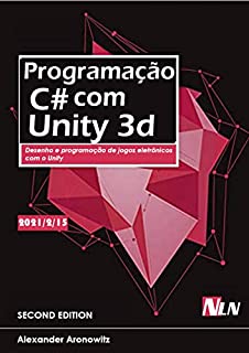 Livro Programação C# com Unity 3d: Desenho e programação de jogos eletrônicos com o Unity