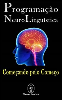 Livro Programação Neurolinguística — Começando pelo Começo