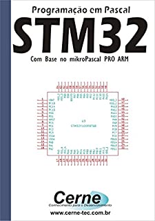 Livro Programação em PASCAL para o STM32F100 Com Base no mikroPASCAL PRO for ARM