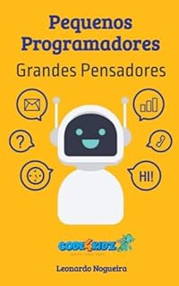 Pequenos Programadores, Grandes Pensadores
