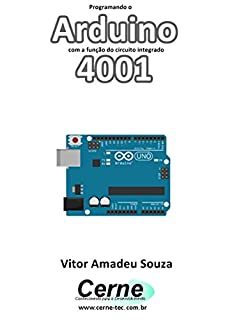 Livro Programando o Arduino com a função do circuito integrado 4001