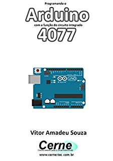 Livro Programando o Arduino com a função do circuito integrado 4077