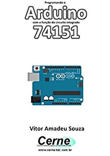 Livro Programando o Arduino com a função do circuito integrado 74151