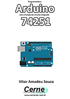 Livro Programando o Arduino com a função do circuito integrado 74251