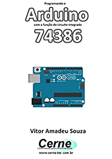 Livro Programando o Arduino com a função do circuito integrado 74386