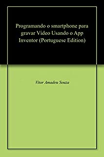 Programando o smartphone para gravar Vídeo Usando o App Inventor