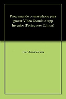 Livro Programando o smartphone para gravar Vídeo Usando o App Inventor