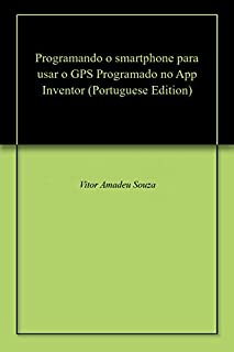 Programando o smartphone para usar o GPS Programado no App Inventor