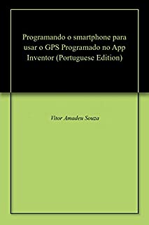 Livro Programando o smartphone para usar o GPS Programado no App Inventor