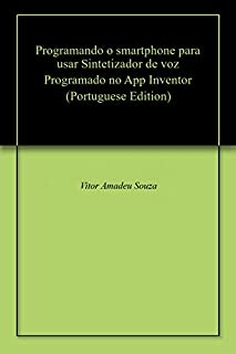 Livro Programando o smartphone para usar Sintetizador de voz Programado no App Inventor
