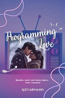 Livro Programming Love (Reality's Love Livro 1)