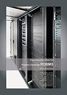 Progress OpenEdge RDBMS (Progress OpenEdge Muito Fácil Livro 1)