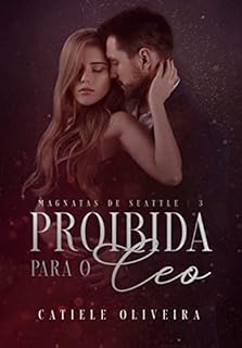 Livro Proibida para o CEO: Magnatas de Seattle 3