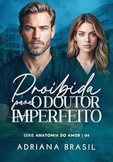 Livro Proibida para o Doutor Imperfeito : Série Anatomia do Amor
