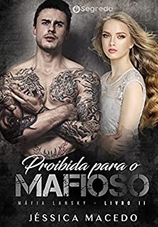 Livro Proibida para o Mafioso (Máfia Lansky Livro 2)