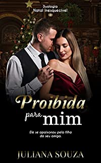 Livro Proibida para Mim : Duologia Natal Inesquecível - Livro 2