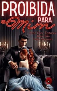 Livro Proibida para mim: Parte Três (Doce tentação Livro 4)