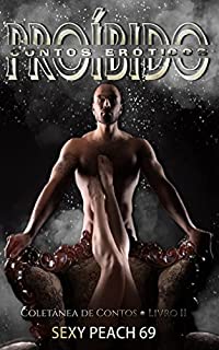 Livro Proibido - Contos Eróticos: Coletânea de Contos - Livro 2