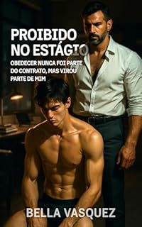 Livro Proibido no Estágio: Obedecer nunca foi parte do contrato, mas virou parte de mim (Tesão Urbano Livro 11)