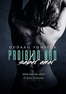 Livro PROIBIDO NÃO SABER AMAR : LIVRO ÚNICO