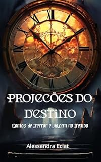 Livro Projeções do Destino: Contos de Terror e Viagem no Tempo