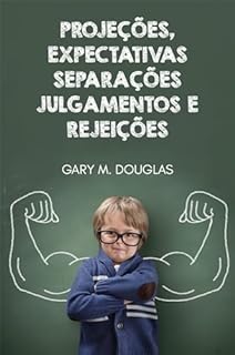 Livro Projeções, Expectativas, Separações, Julgamentos e Rejeições