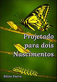 Livro Projetado Para Dois Nascimentos