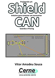 Projetando um Shield Arduino para conectar um transceiver CAN Usando o Fritzing