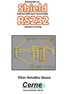 Projetando um Shield Arduino UNO para comunicação RS232 Usando o Fritzing