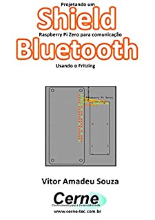 Projetando um Shield Raspberry Pi Zero para comunicação  Bluetooth Usando o Fritzing