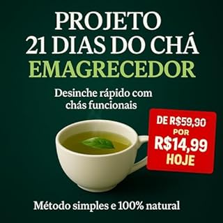 PROJETO 21 DIAS DO CHÁ EMAGRECEDOR