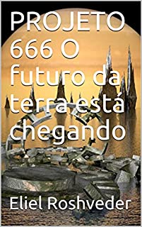 Livro PROJETO 666 O futuro da terra está chegando