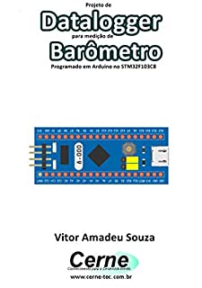 Projeto de Datalogger para medição de Barômetro Programado em Arduino no STM32F103C8