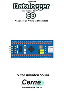 Projeto de Datalogger para medição de CO Programado em Arduino no STM32F103C8
