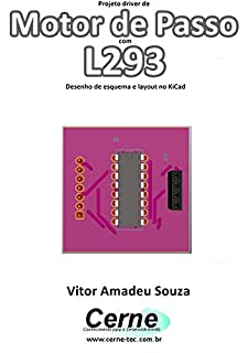 Projeto driver de Motor de Passo com L293 Desenho de esquema e layout no KiCad