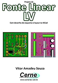 Projeto de Fonte Linear LV Com desenho de esquema e layout no KiCad