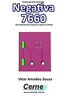 Projeto gerador de tensão Negativa com o CI 7660 Com desenho de esquema e layout no KiCad