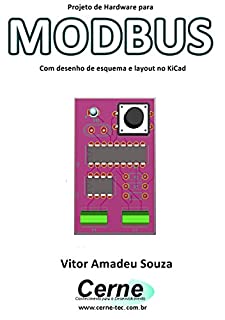 Livro Projeto de Hardware para  MODBUS Com desenho de esquema e layout no KiCad