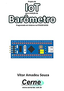 Projeto de IoT para medição de Barômetro Programado em Arduino no STM32F103C8